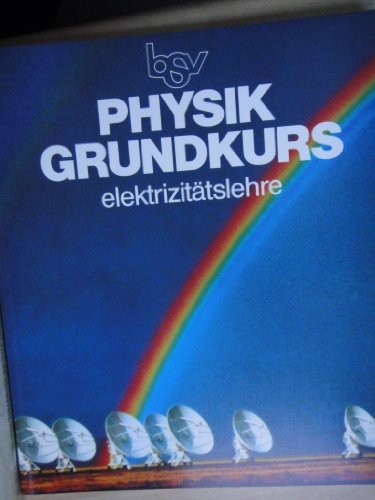 9783762733621: bsv Physik - Sekundarstufe II / Physik Grundkurs Elektrizittslehre: Felder - Wellen - Optik. Schlerbuch