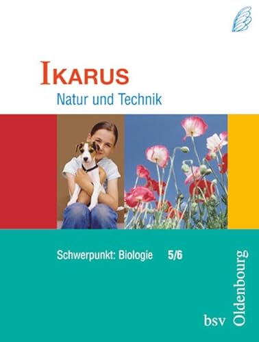 Stock image for Natur und Technik. Biologie. Schülerbuch. B 5/6. Ikarus. Bayern: Biologie zum neuen Lehrplan für Gymnasien in Bayern for sale by WorldofBooks