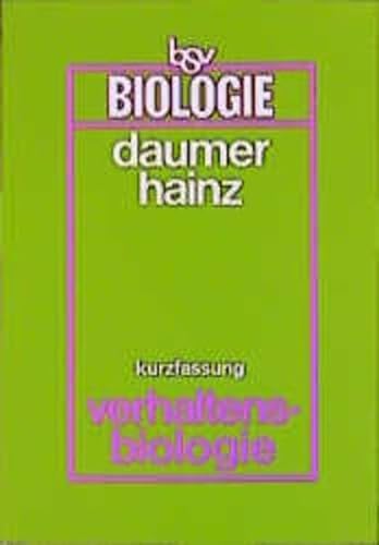 9783762741275: bsv Biologie: Verhaltensbiologie - Kurzfassung: Ethologie, Kybernetik und Neurophysiologie