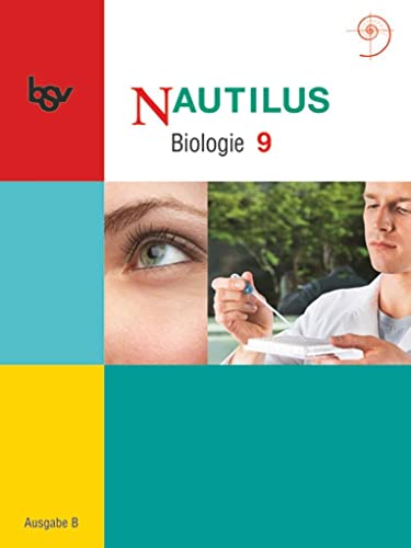 Stock image for Nautilus B 9. Schlerbuch. Bayern: Biologie zum neuen Lehrplan fr Gymnasien for sale by medimops