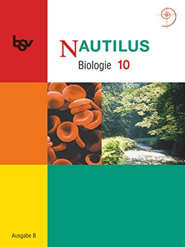 Beispielbild fr Nautilus B 10. Schulbuch. Bayern: Biologie zum neuen Lehrplan fr Gymnasien zum Verkauf von medimops