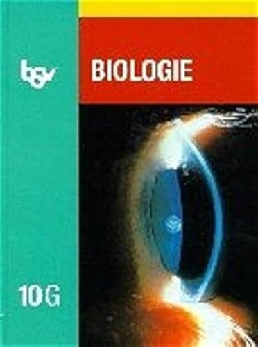 Stock image for bsv Biologie G. Ausgabe Bayern: bsv Biologie 10 G. Neubearbeitung: Sekundarstufe I: 10 G for sale by medimops