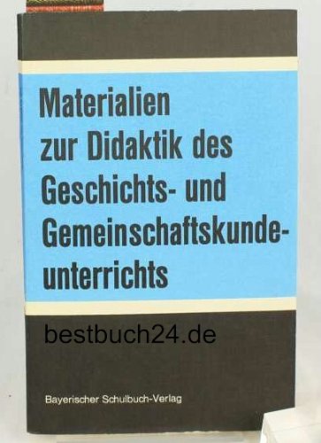 Stock image for Materialien zur Didaktik des Geschichts- und Gemeinschaftskundeunterrichts. for sale by Antiquariat Nam, UstId: DE164665634