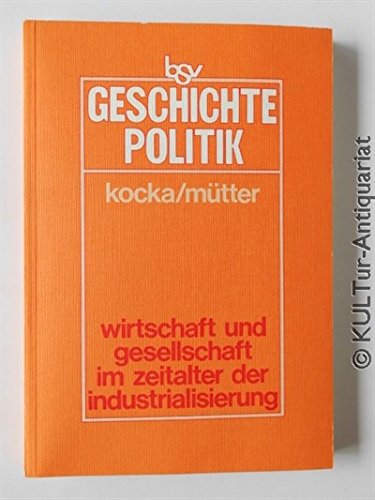 9783762760788: Wirtschaft und Gesellschaft im Zeitalter der Industrialisierung