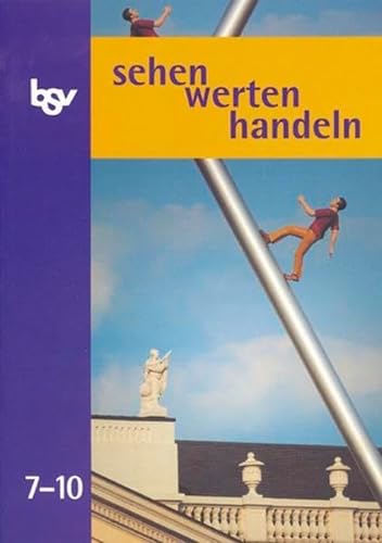 Stock image for sehen - werten - handeln 7/10. Ethik. Schlerbuch. Neubearbeitung for sale by medimops