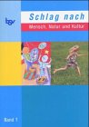 Schlag nach - Mensch, Natur und Kultur 1/2. Band 1 (9783762784319) by Unknown Author