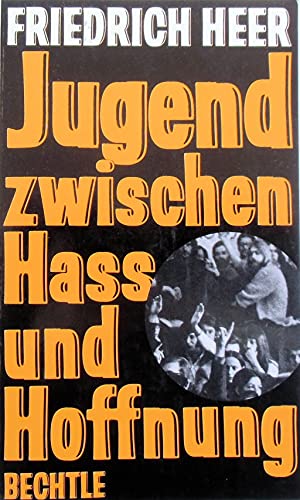 Beispielbild fr Jugend zwischen Hass und Hoffnung. zum Verkauf von Versandantiquariat  Rainer Wlfel