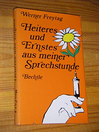 Stock image for Heiteres und Ernstes aus meiner Sprechstunde for sale by Versandantiquariat Felix Mcke