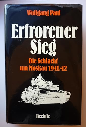 Erfrorener Sieg. Die Schlacht um Moskau 1941/42