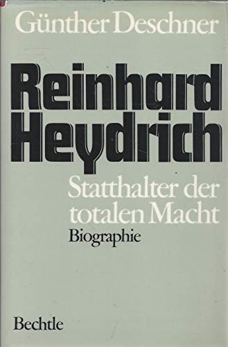 Stock image for Reinhard Heydrich : Statthalter der totalen Macht. for sale by medimops