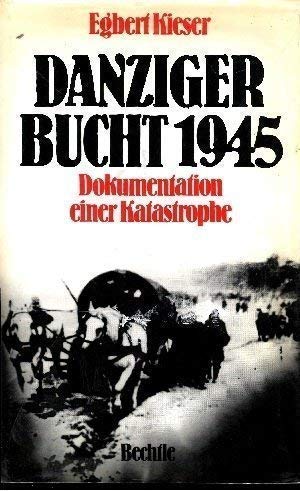 9783762803843: Danziger Bucht 1945: Dokumentation einer Katastrophe