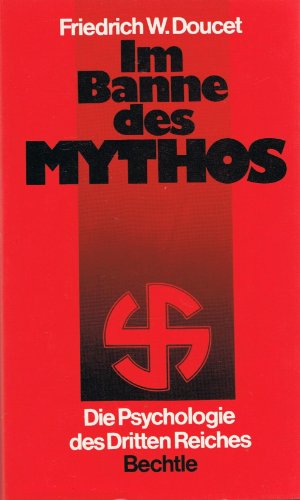 Stock image for Im Banne des Mythos. Die Psychologie des Dritten Reiches for sale by medimops