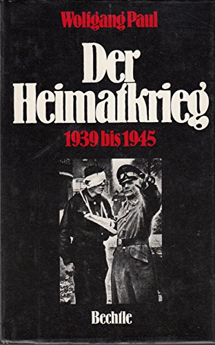 Beispielbild fr Der Heimatkrieg 1939 bis 1945 zum Verkauf von Bernhard Kiewel Rare Books