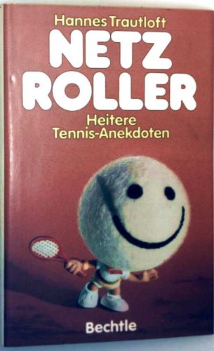 Netzroller Heitere Tennisanekdoten - Trautloft, Hannes