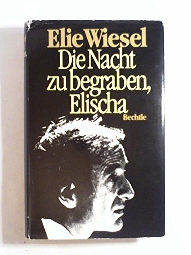 9783762804468: Die Nacht zu begraben, Elischa - Elie Wiesel