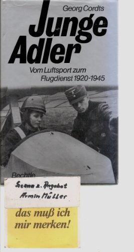 Beispielbild fr Junge Adler. Vom Luftsport zum Flugdienst 1920 - 1945 zum Verkauf von medimops