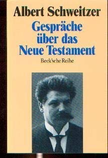 Gespräche über das Neue Testament - Döbertin, Winfried und Albert Schweitzer