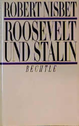 Roosevelt und Stalin. Robert Nisbet. [Übers. aus dem Amerikan.: Hans-Ulrich Seebohm] - Nisbet, Robert A.