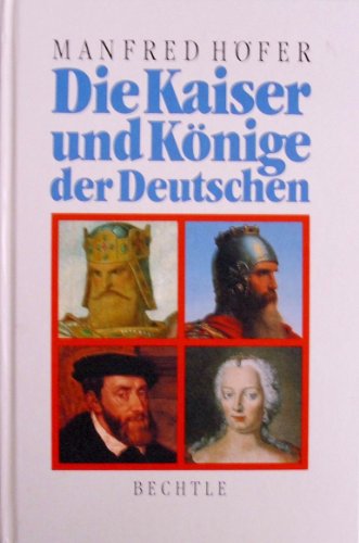 Imagen de archivo de Die Kaiser und Knige der Deutschen a la venta por medimops