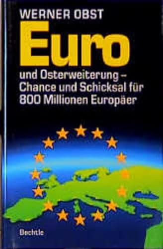 Beispielbild fr Euro und Osterweiterung - Chance und Schicksal fr 800 Millionen Europer zum Verkauf von Antiquariat Wortschatz