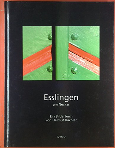 Esslingen am Neckar. Ein Bilderbuch von Helmut Kachler