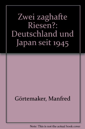 Stock image for Zwei zaghafte Riesen?. Deutschland und Japan seit 1945. for sale by Mller & Grff e.K.