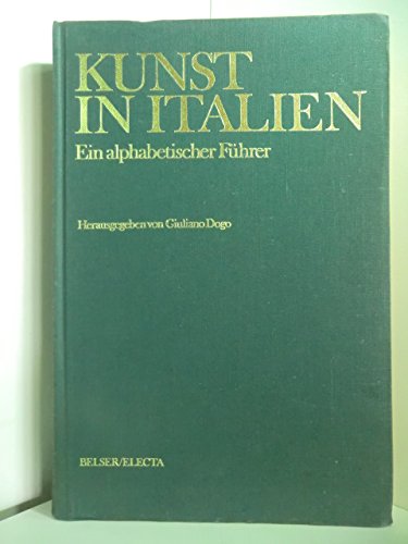 Stock image for Kunst in Italien - Ein Alphabetischer Fuhrer for sale by Shadow Books