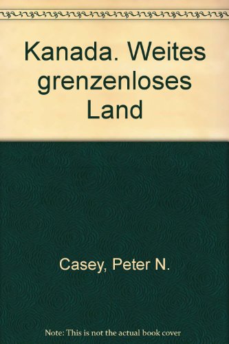 Beispielbild fr kanada. weites grenzenloses land zum Verkauf von alt-saarbrcker antiquariat g.w.melling