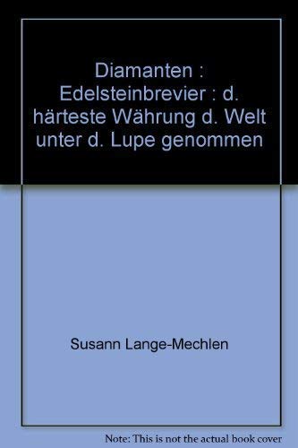 Stock image for diamanten. edelsteinbrevier. die hrteste whrung der welt unter die lupe genommen for sale by alt-saarbrcker antiquariat g.w.melling