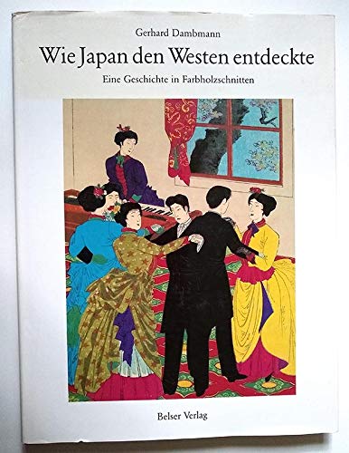 Wie Japan den Westen entdeckte: Eine Geschichte in Farbholzschnitten