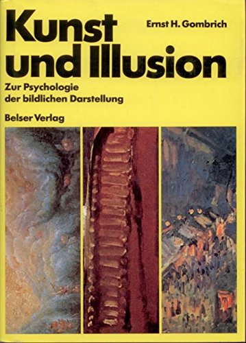 Kunst und Illusion. Zur Psychologie der bildlichen Darstellung. Aus dem Englischen übertragen von...