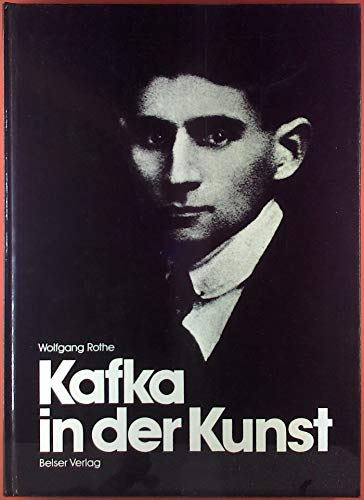 Kafka in der Kunst. - Rothe, Wolfgang