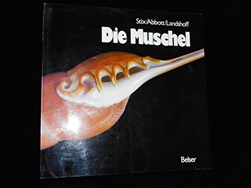 Stock image for Die Muschel - Kleinod der Meere for sale by 3 Mile Island