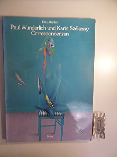 9783763016914: Paul Wunderlich und Karin Szekessey. Correspondenzen