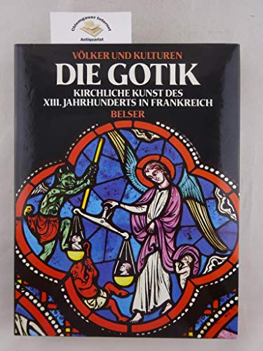 Beispielbild fr Die Gotik. Kirchliche Kunst des XIII. Jahrhunderts in Frankreich. zum Verkauf von Mller & Grff e.K.