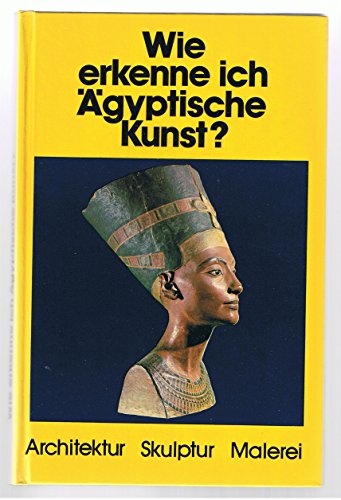 9783763017669: Wie erkenne ich die gyptische Kunst?