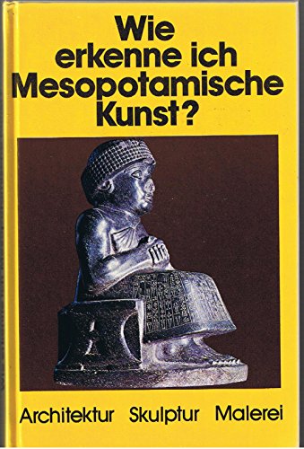 9783763017690: Wie erkenne ich Mesopotamische Kunst?