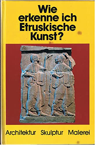 Imagen de archivo de Wie erkenne ich Etruskische Kunst a la venta por Versandantiquariat Felix Mcke