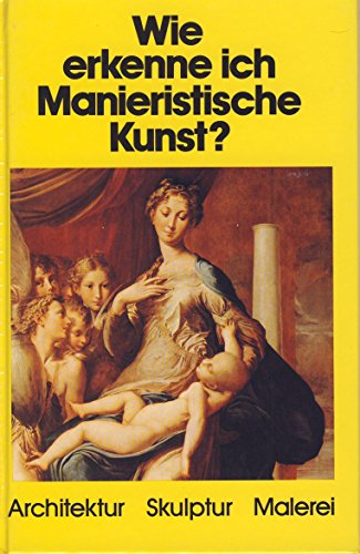 Beispielbild fr Wie erkenne ich Manieristische Kunst? zum Verkauf von Leserstrahl  (Preise inkl. MwSt.)