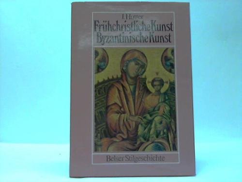 9783763018741: Die frhchristliche und byzantinische Kunst, Bd 4