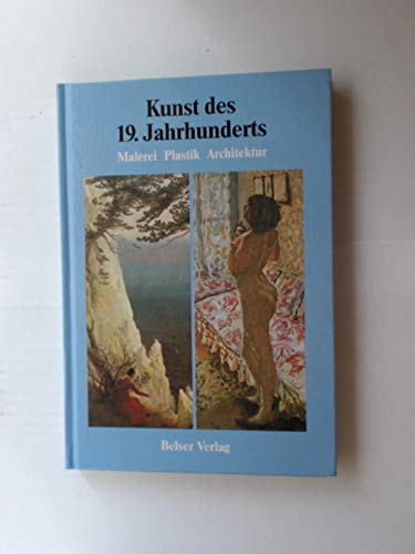 9783763018802: Die Kunst des 19. Jahrhunderts, Bd 10
