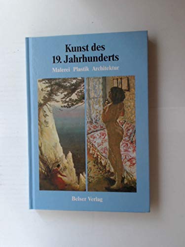 Die Kunst des 19. Jahrhunderts, Bd 10 (9783763018802) by Unknown Author