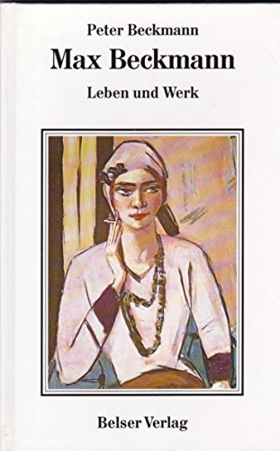 Beispielbild für Max Beckmann. Leben und Werk zum Verkauf von Bücherbazaar