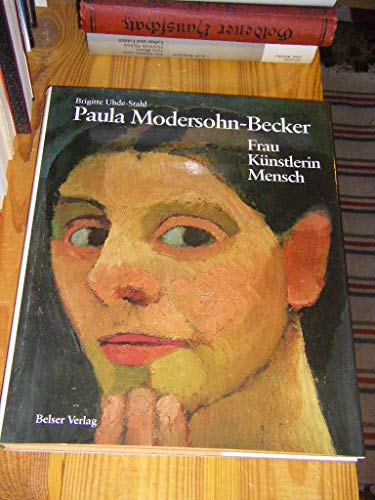 Stock image for Paula Modersohn- Becker. Frau, Knstlerin, Mensch for sale by medimops