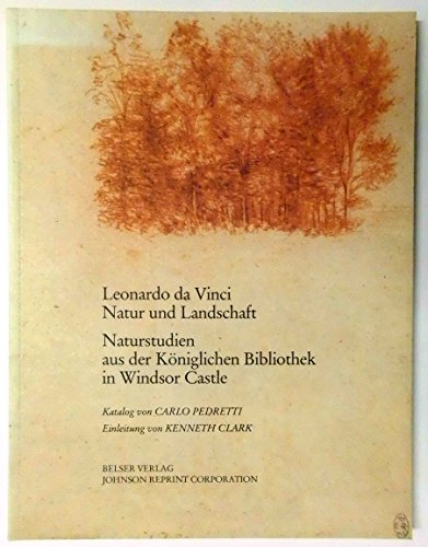 Stock image for Leonardo da Vinci. Natur und Landschaft. Naturstudien aus der Kniglischen Bibliothek in Windsor Castle for sale by mneme