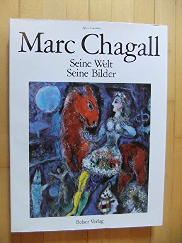 9783763020669: Marc Chagall. Seine Welt. Seine Bilder. Deutsch von Heigrid Betz.