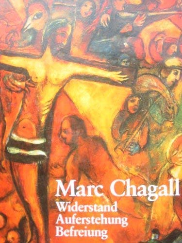 Beispielbild fr Marc Chagall. Widerstand. Auferstehung. Befreiung zum Verkauf von medimops