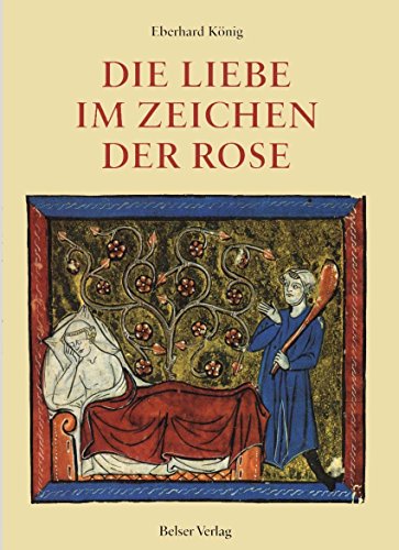Beispielbild fr Die Liebe im Zeichen der Rose. Die Handschriften des Rosenromans in der Vatikanischen Bibliothek. zum Verkauf von medimops