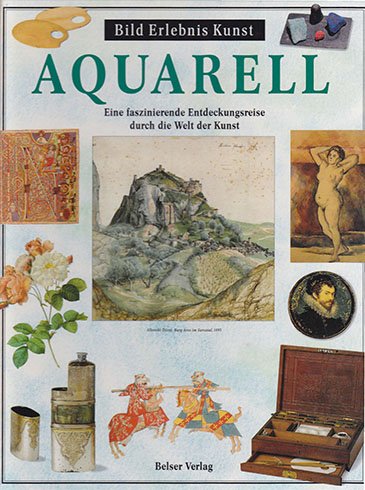 Stock image for Aquarell. Eine faszinierdende Entdeckungsreise durch die Welt der Kunst for sale by medimops