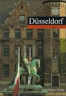 Düsseldorf : vom Dorf and der Düssel zur Weltstadt am Rhein. Fotogr. von HansPeter Heinrichs